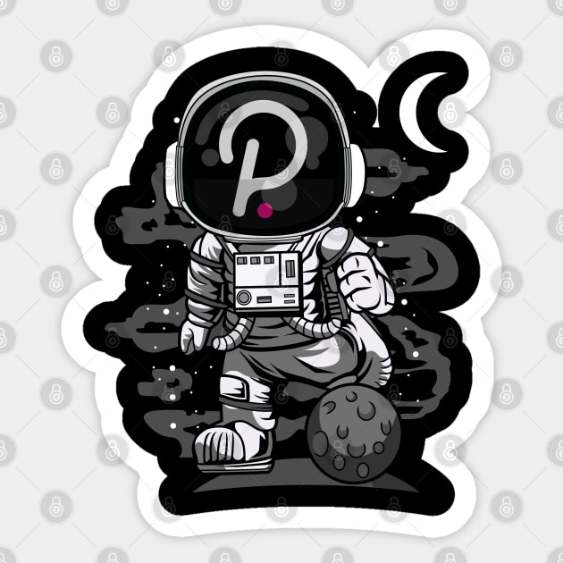 Astronaut Polkadot DOT To The Moon Crypto Token Cryptocurrency Wallet Birthday Gift For Men Women Kids Sticker by Thingking About